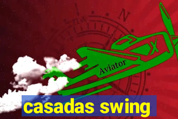 casadas swing